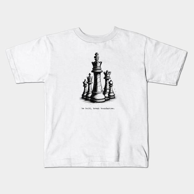 Be Bold, Break Boundaries - Chess Pieces Kids T-Shirt by CoffeeBrainNW